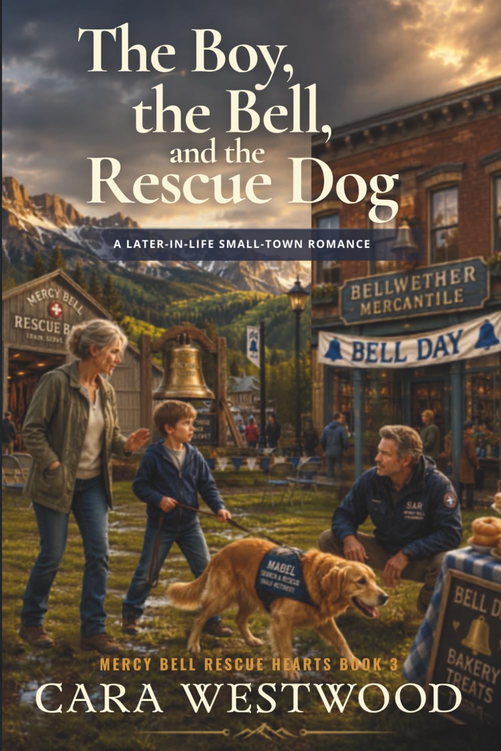The Boy, the Bell, and the Rescue Dog: A Later-In-Life Small-Town Romance (Mercy Bell Rescue Hearts)