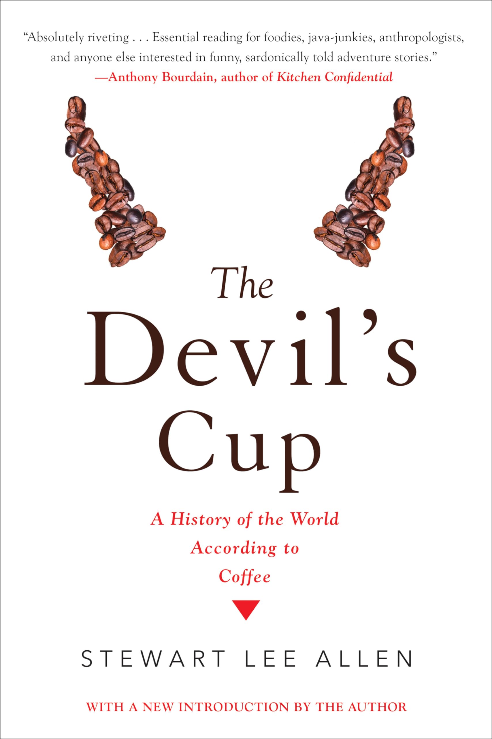 The Devil's Cup: A History of the World According to Coffee: A History of the World According to Coffee Paperback – November 13, 2018
