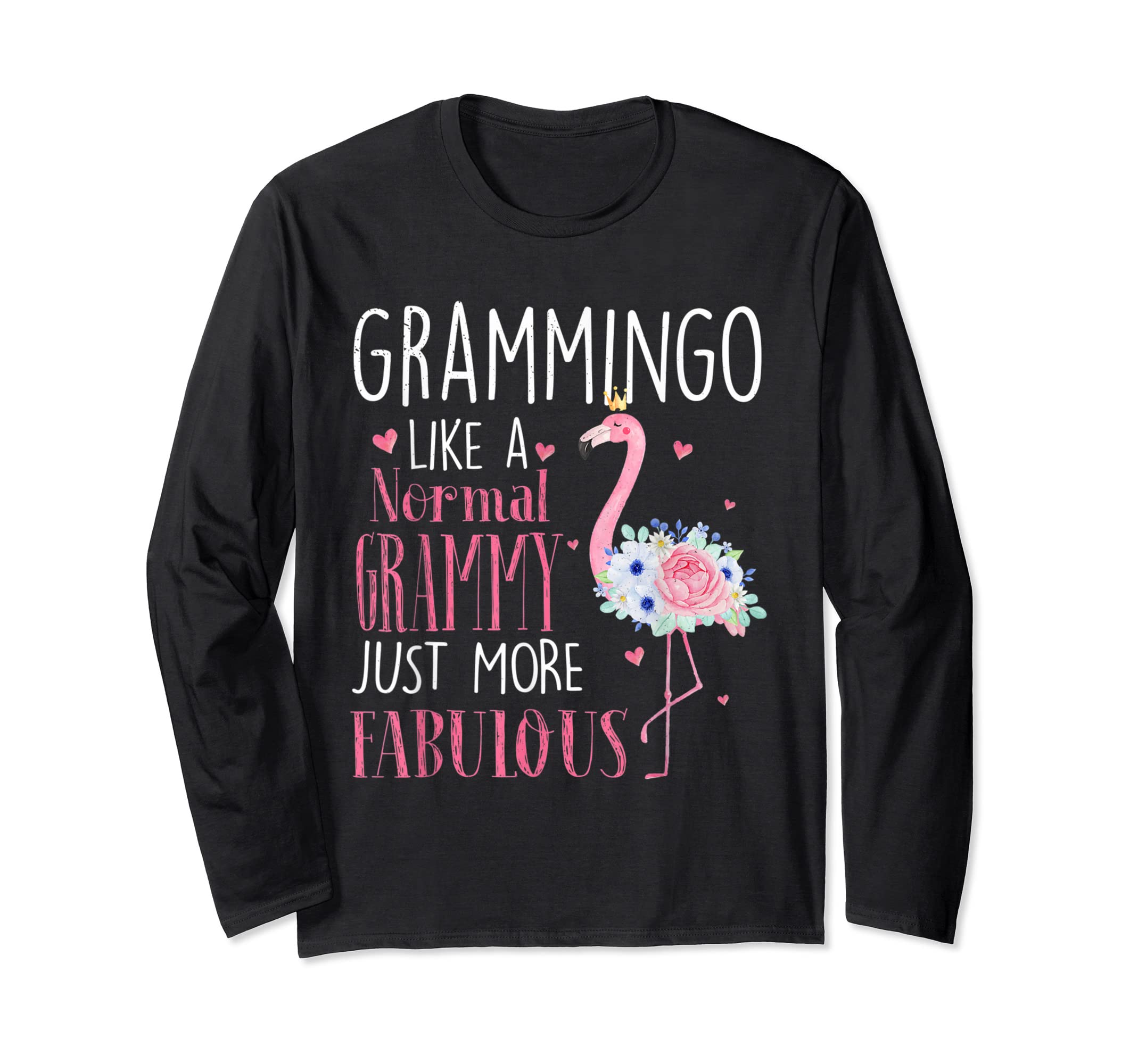 Flamingo Grammingo like a normal Grammy - Funny Grandma Long Sleeve T-Shirt