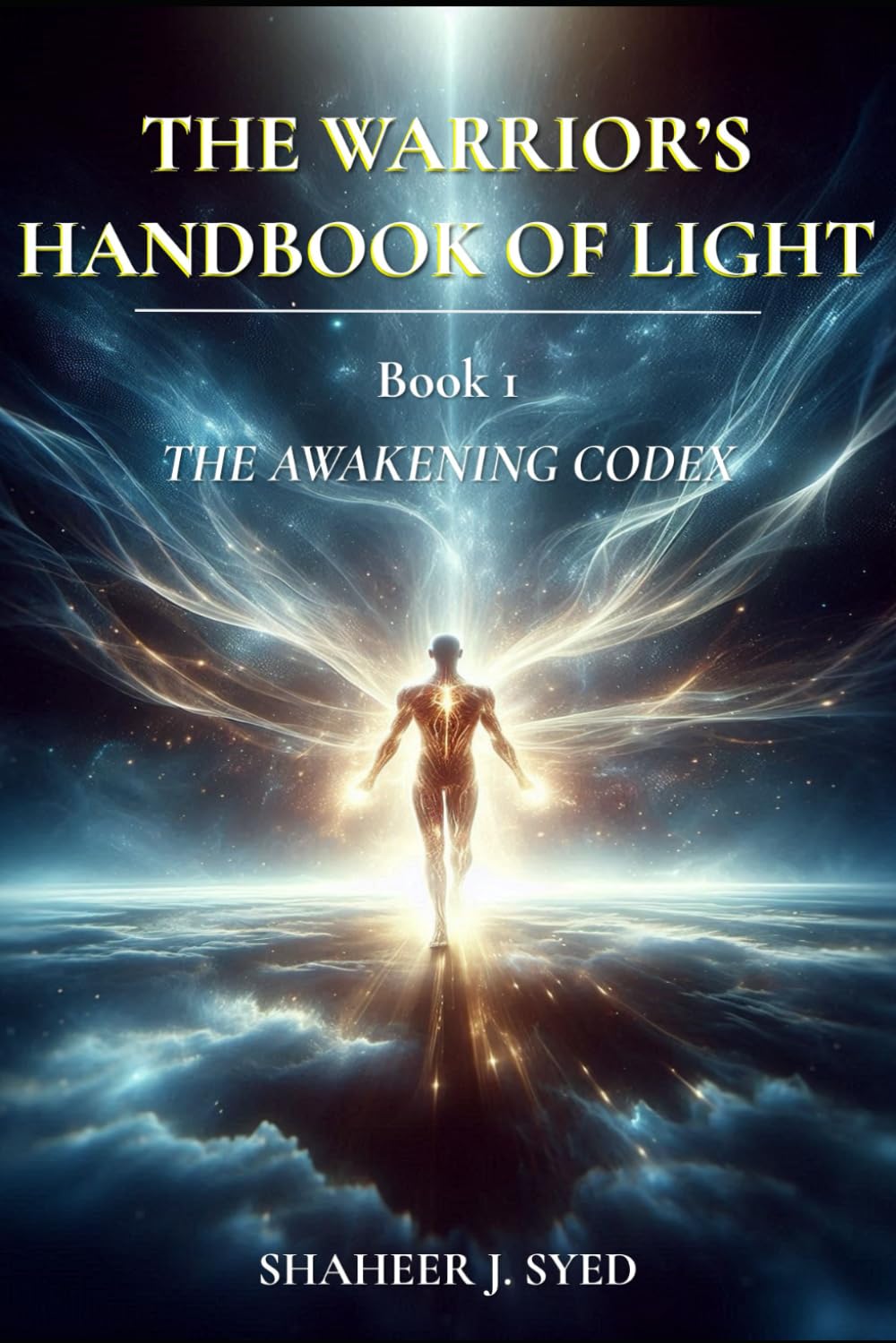 The Warrior’s Handbook of Light: Book 01 - The Awakening Codex (The Warrior’s Handbook Trilogy)