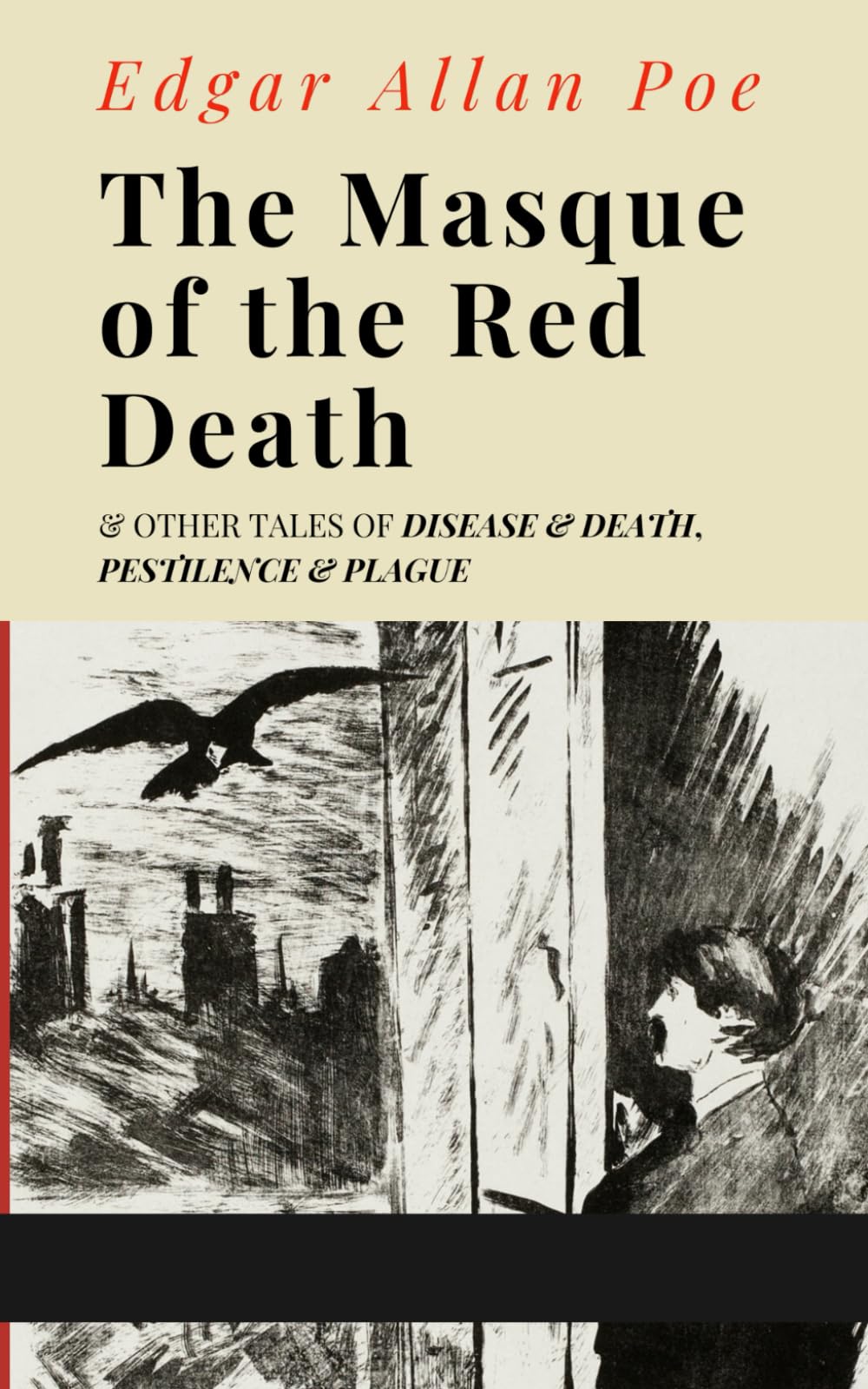 The Masque of the Red Death & Other Tales of Disease & Death, Pestilence & Plague
