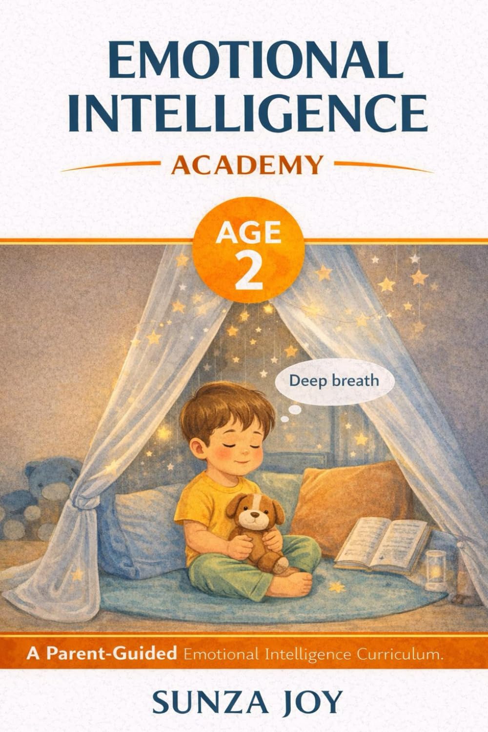 Emotional Intelligence Academy: Age 2: A Parent-Guided Curriculum