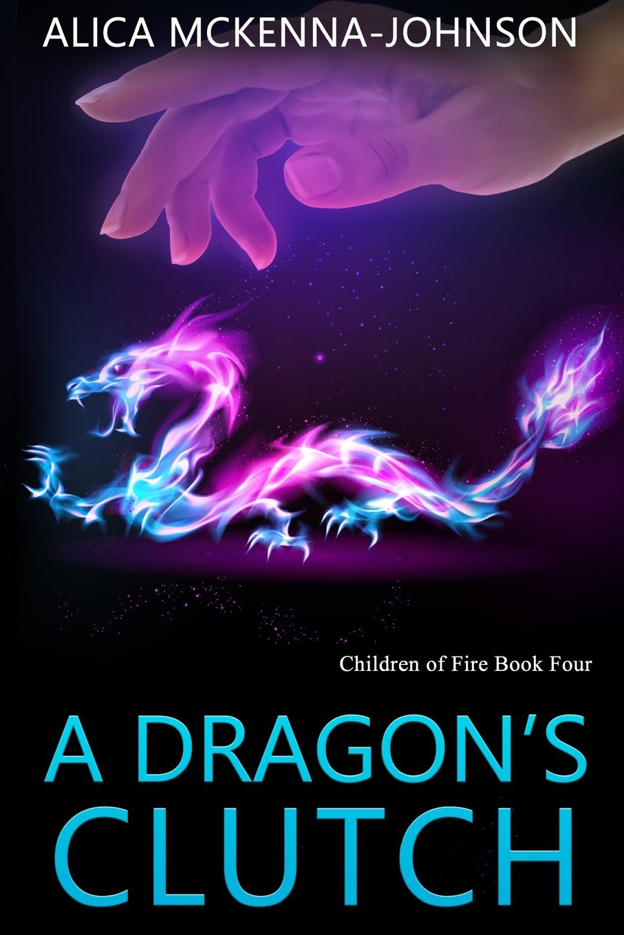 A Dragon's Clutch: Volume 4 (Children of Fire)