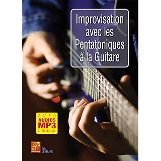Improvisation avec les pentatoniques à la guitare (Livre grand format avec enregistrements audios à télécharger) - Les Beatles, Paul McCartney, John Lennon, RIngo Starr, George Harrison