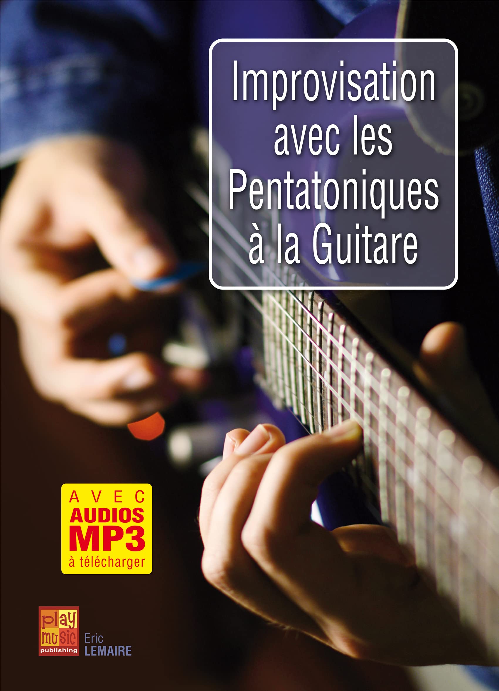Improvisation avec les pentatoniques à la guitare (Livre grand format avec enregistrements audios à télécharger) - Les Beatles, Paul McCartney, John Lennon, RIngo Starr, George Harrison Improvisation avec les pentatoniques à la guitare (Livre grand format avec enregistrements audios à télécharger)