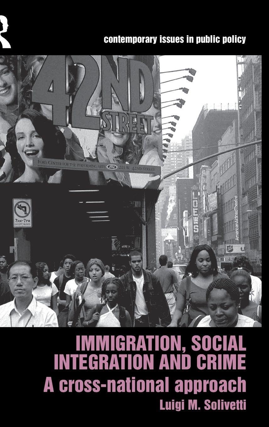 Buy Immigration, Social Integration and Crime: A Cross-national Approach: 3 (Comtemporary Issues in Public Policy) — BookShops.in