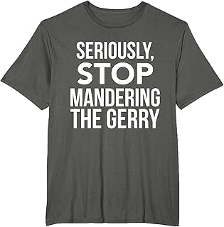 Stop Gerrymandering T Shirt Political Gift