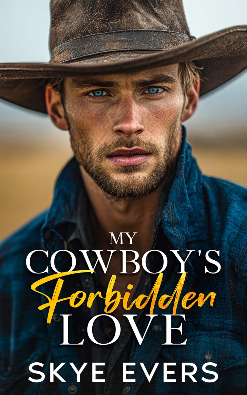 My Cowboy's Forbidden Love: A Brother's Best Friend, Grumpy Cowboy Romance (A Wilder Brothers Ranch Romance)