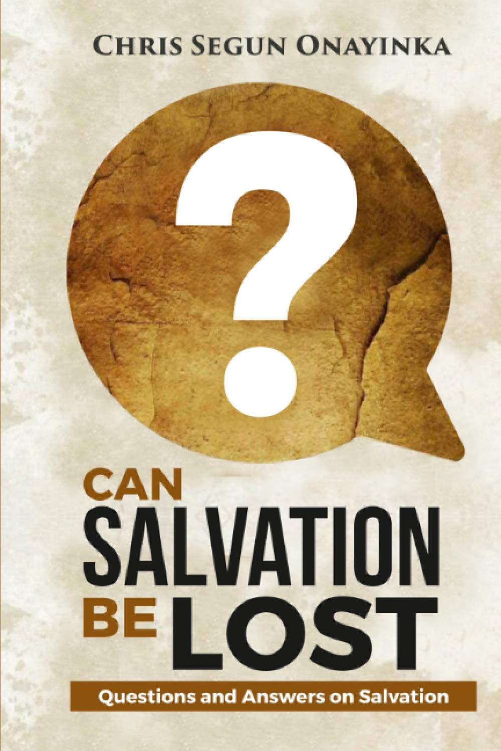 CAN SALVATION BE LOST