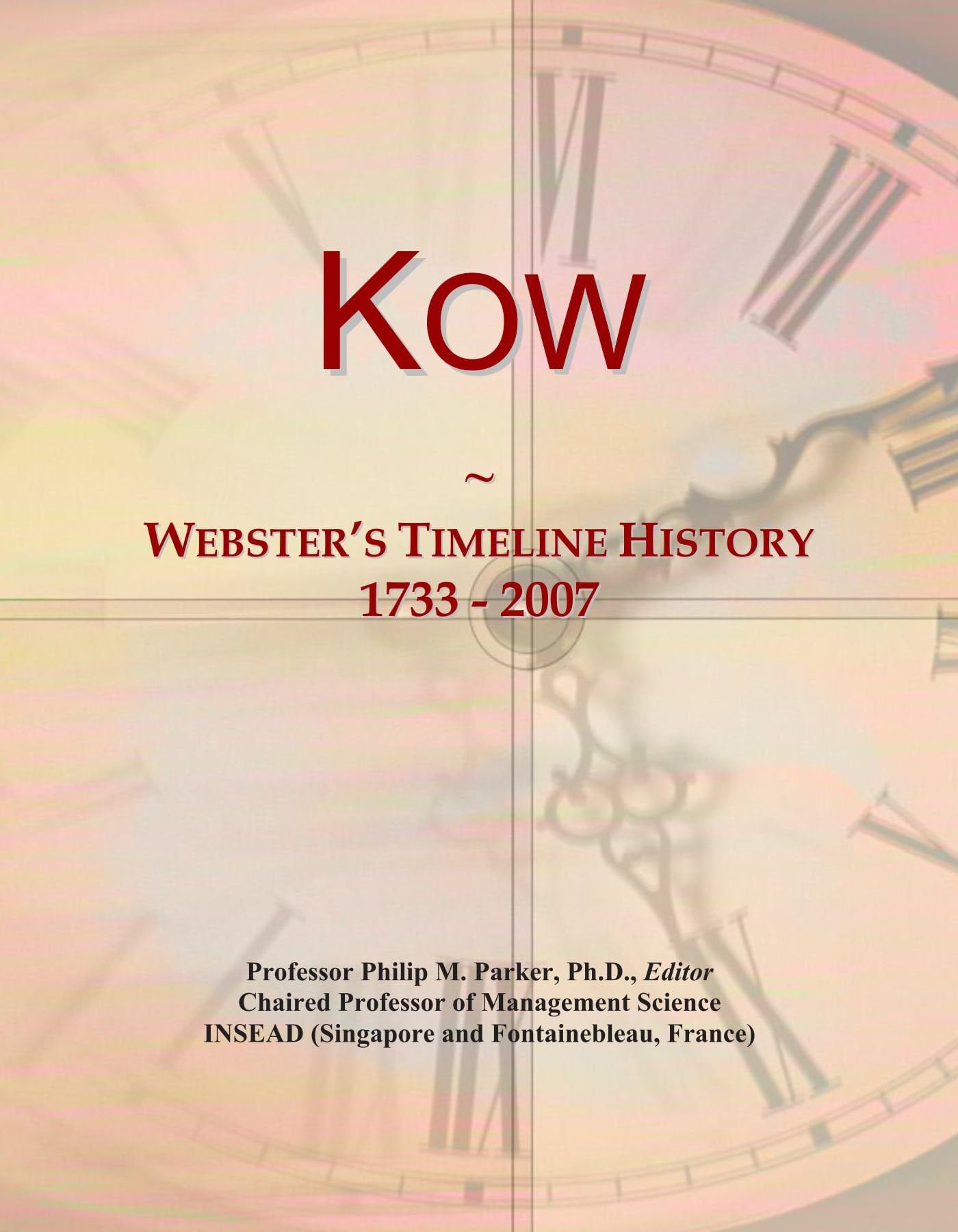Kow: Webster's Timeline History, 1733 - 2007