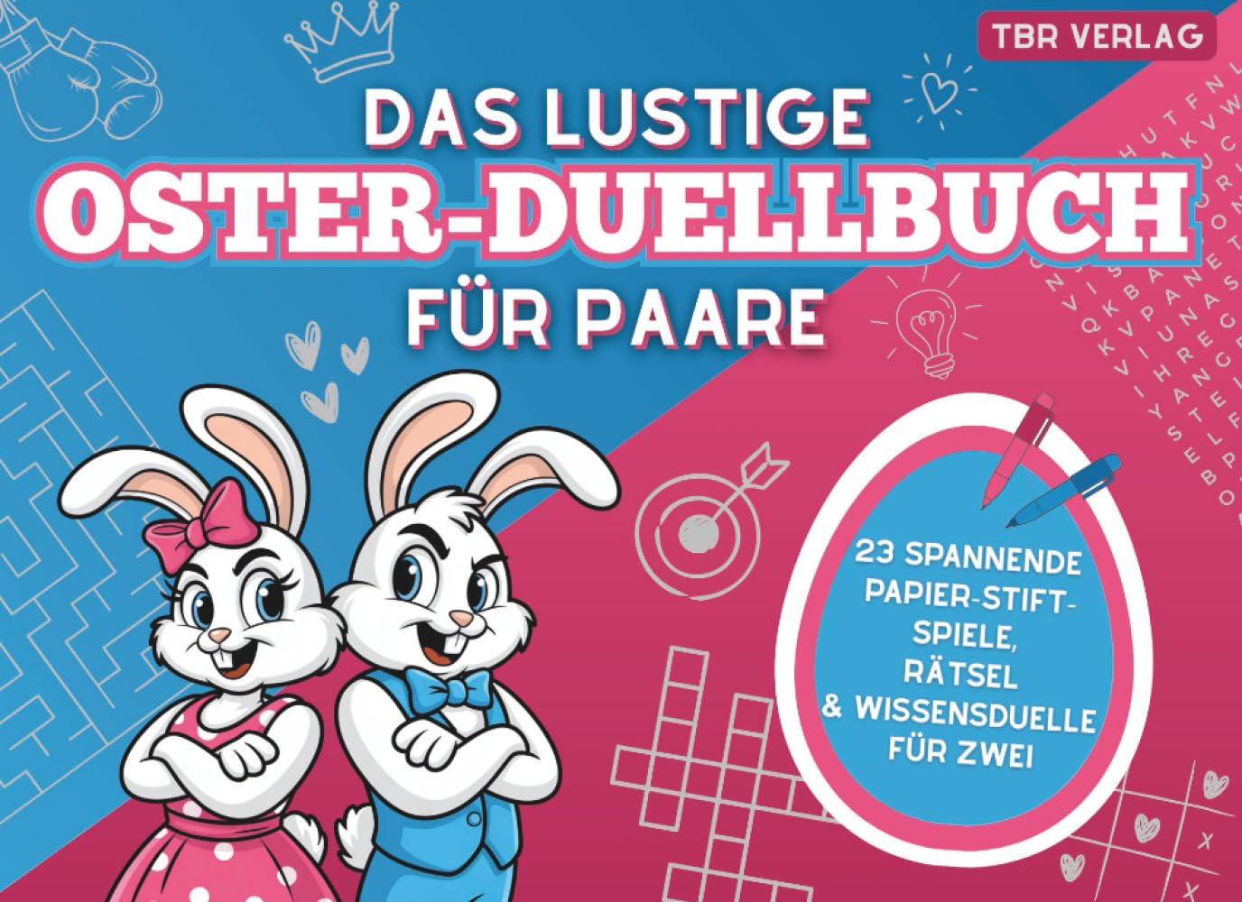 Das lustige Oster-Duellbuch für Paare – 23 spannende Papier-Stift-Spiele, Rätsel & Wissensduelle für zwei | Gegeneinander antreten, lachen & gemeinsam Ostern feiern
