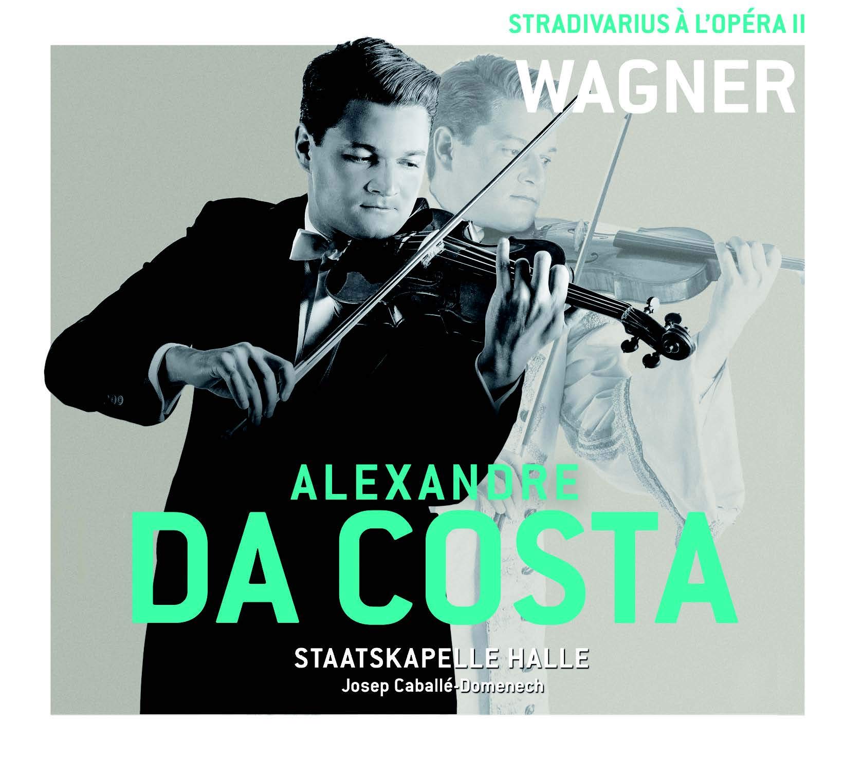 Stradivarius a L'opera II: Wagner [Audio CD] Alexandre da Costa