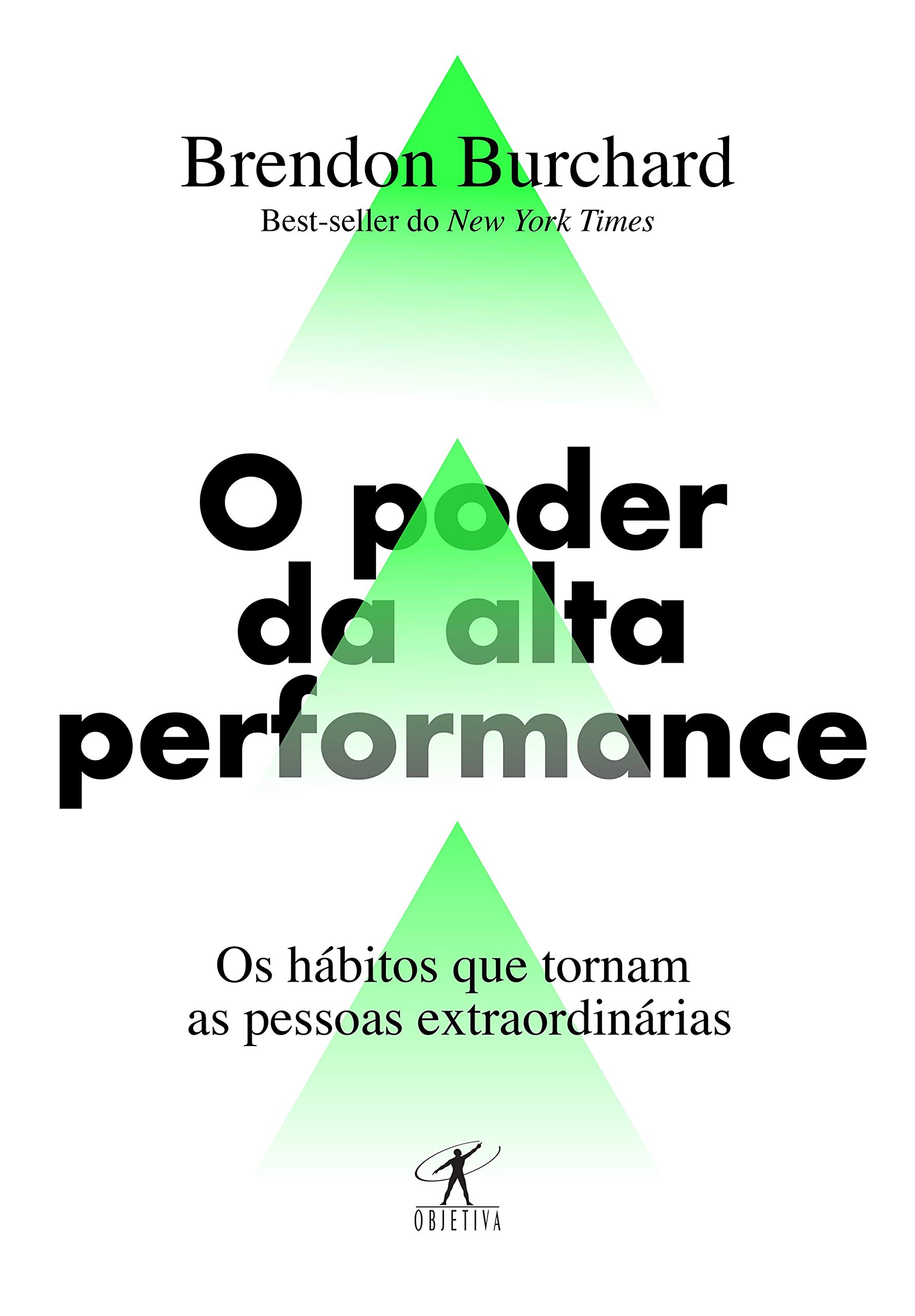 O Poder da Alta Performance. Os Habitos que Tornam as Pessoas Extraordinarias (Em Portugues do Brasil)