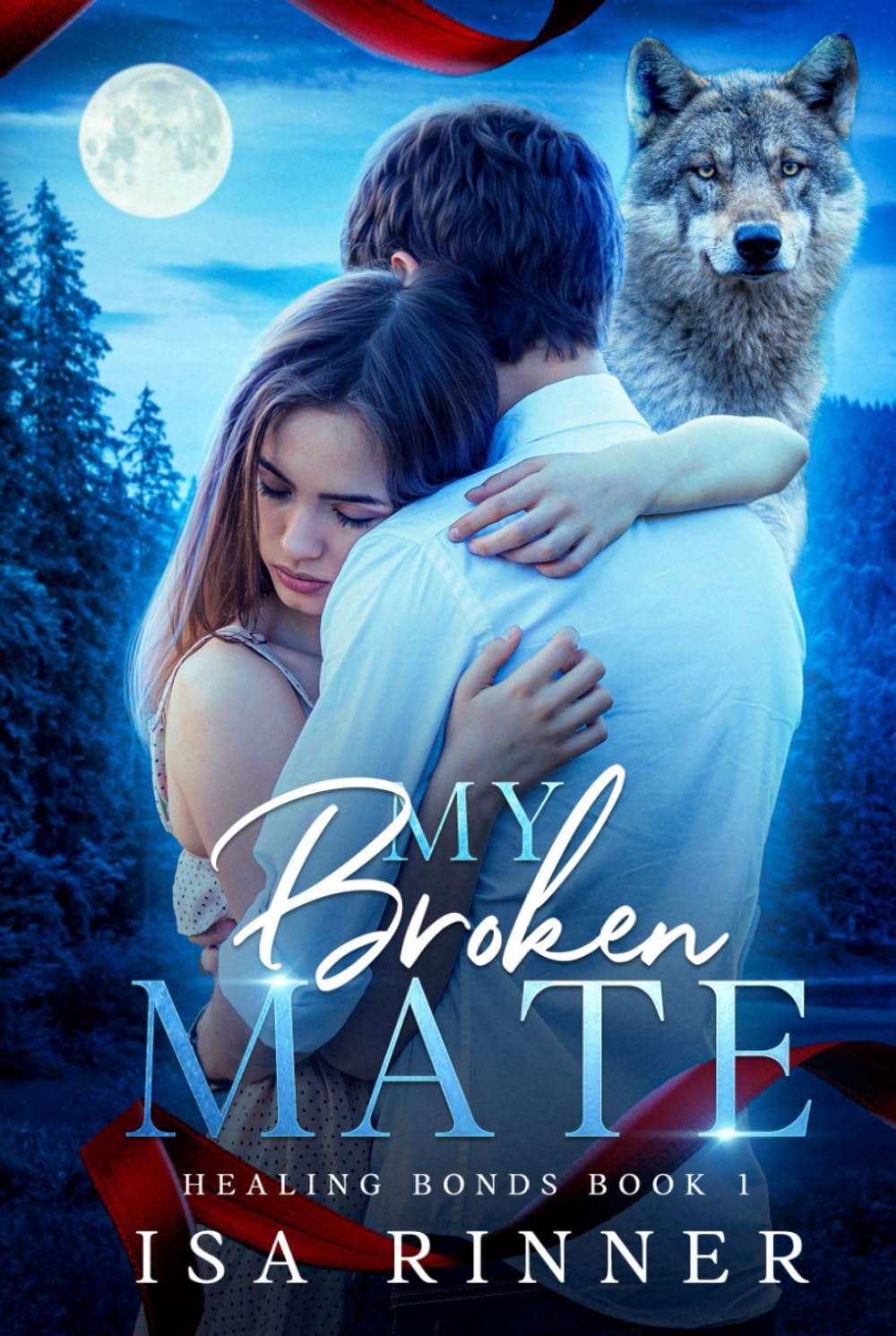 My Broken Mate: A Fated Mates Shifter Romance (Healing Bonds)