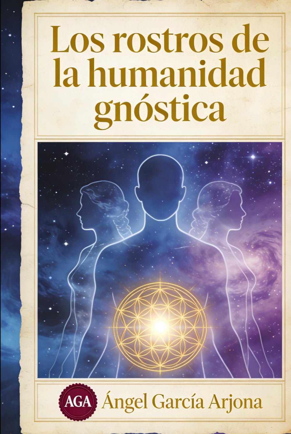 LOS ROSTROS DE LA HUMANIDAD GNÓSTICA