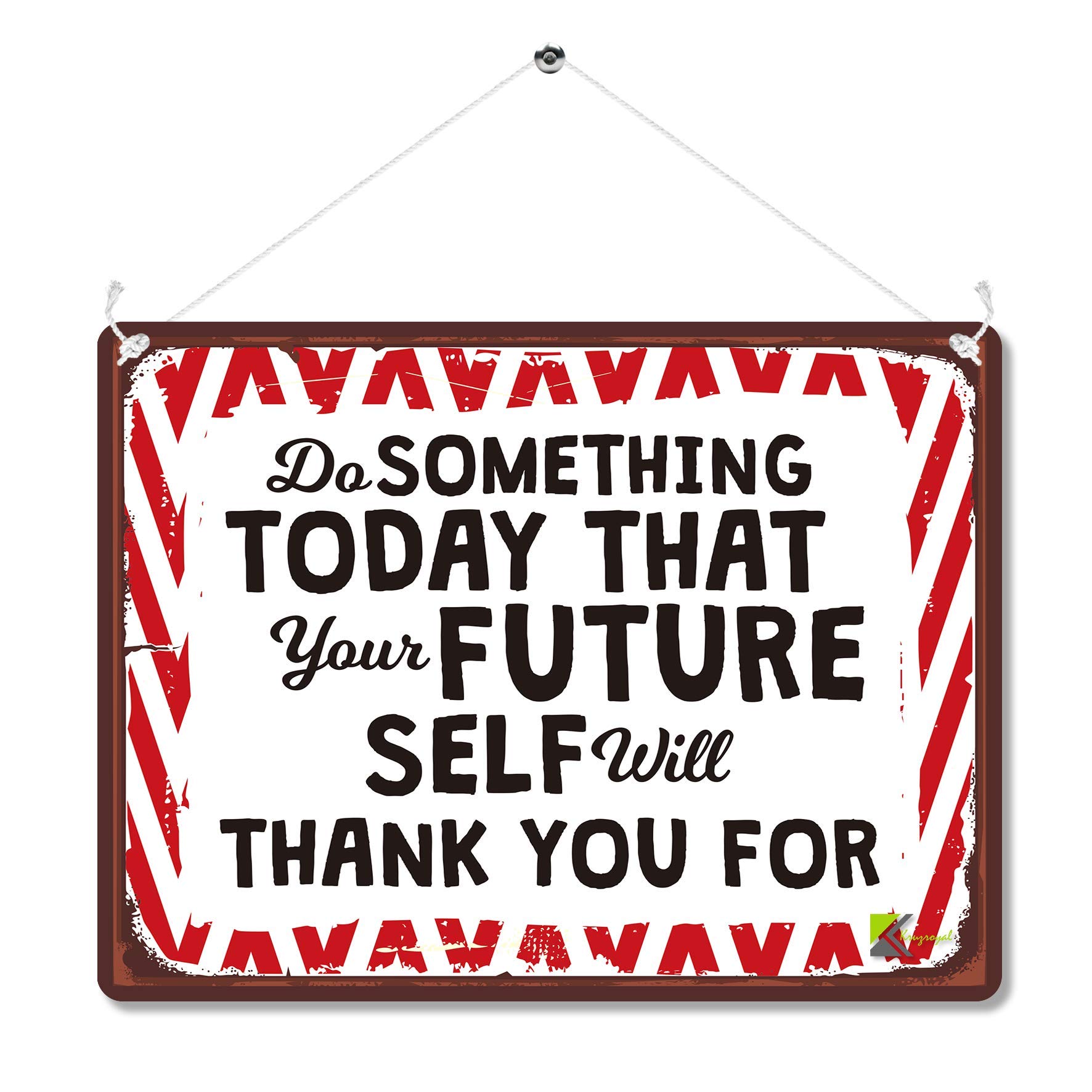 Kruzroyal MP175 Do something today that your future self will thank you for Funny Novelty Retro Vintage Metal Wall Sign Plaque 20cm x 15cm