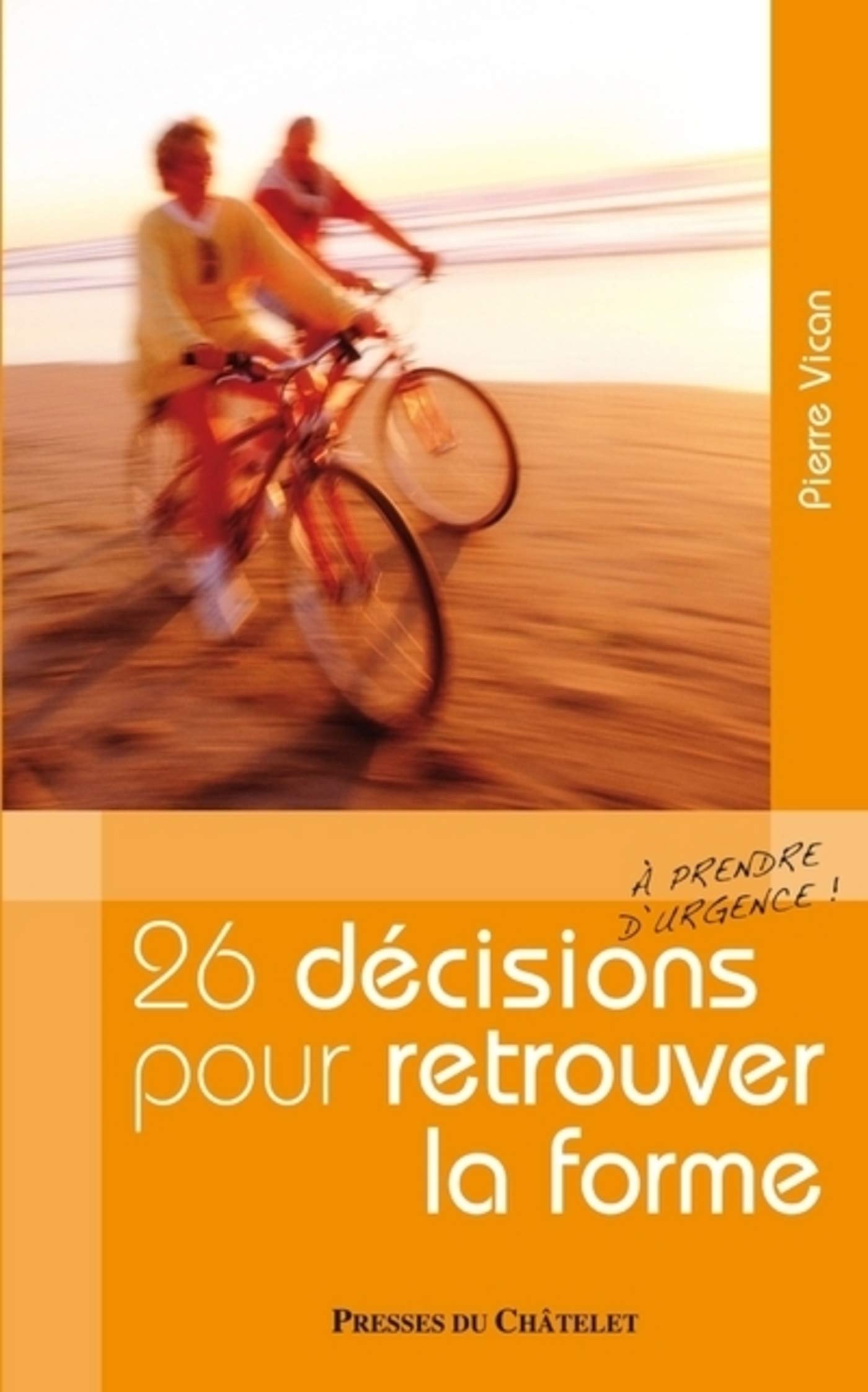 26 décisions pour retrouver la forme (PRESSES DU CHA.) (French Edition)