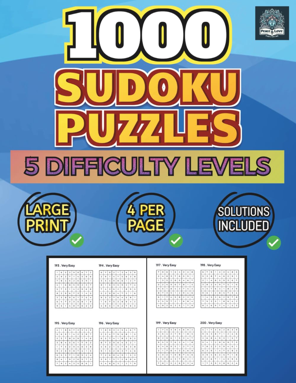 1000 Sudoku Puzzles: 5 Difficulty Levels: 4 Per Page - Solutions Included - Large Print (Sudoku 1000)