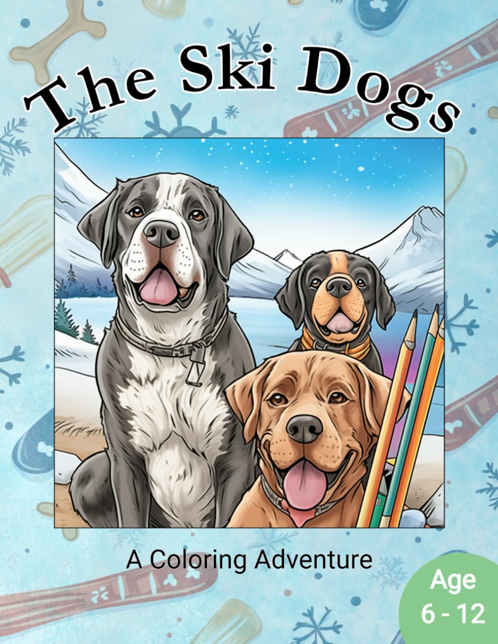 The Ski Dogs: A Coloring Adventure
