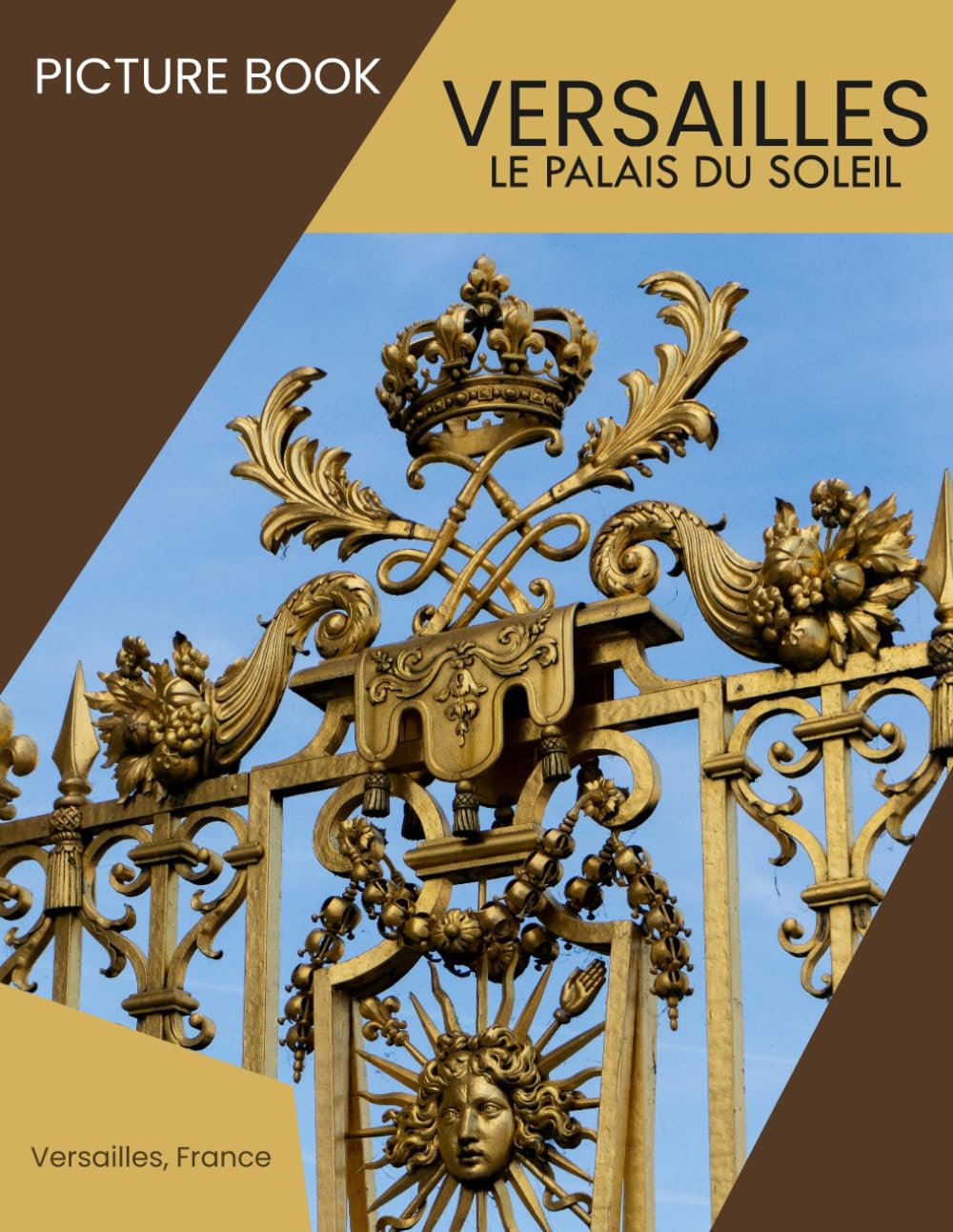Picture book of VERSAILLES LE PALAIS DU SOLEIL: A Visual Journey