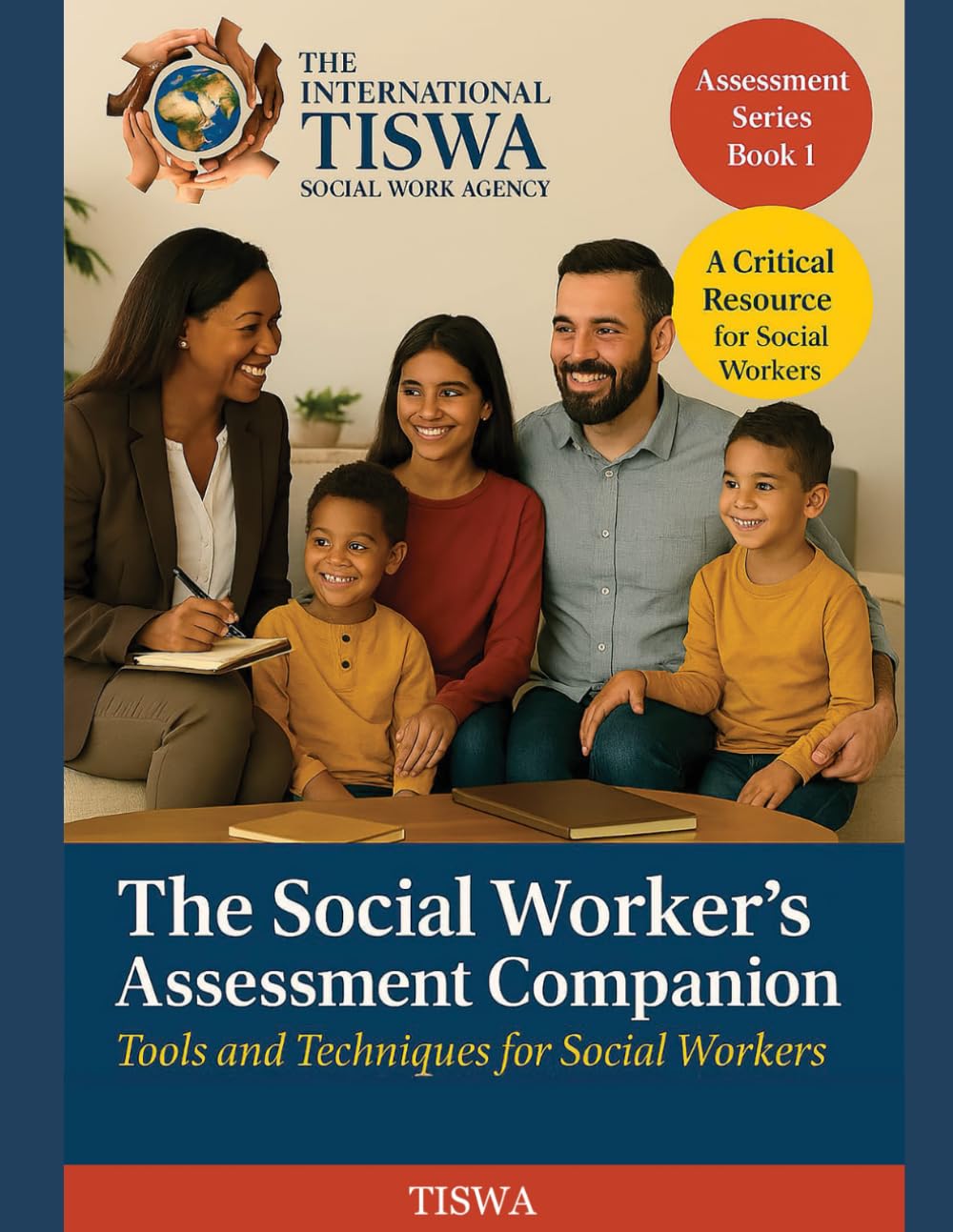 The Social Worker's Assessment Companion: Tools and Techniques for Social Workers
