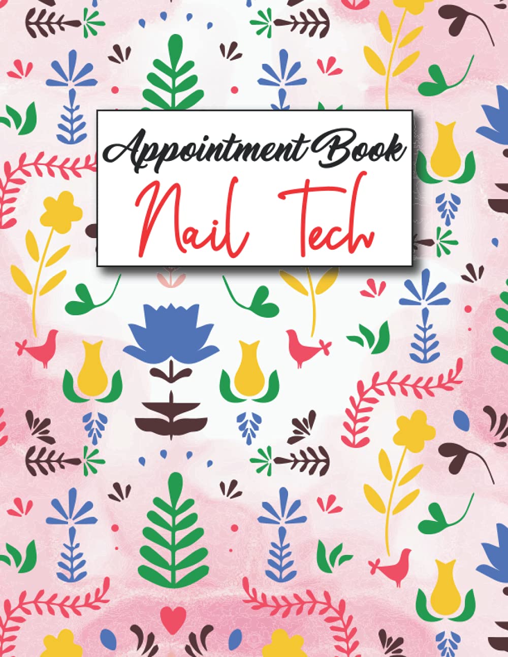 Nail Tech Appointment Book: Nail Appointment Technician Large Book with 15 Minute Intervals | Salon Client Scheduling Book for Appointments.. (Salon Appointment Book)