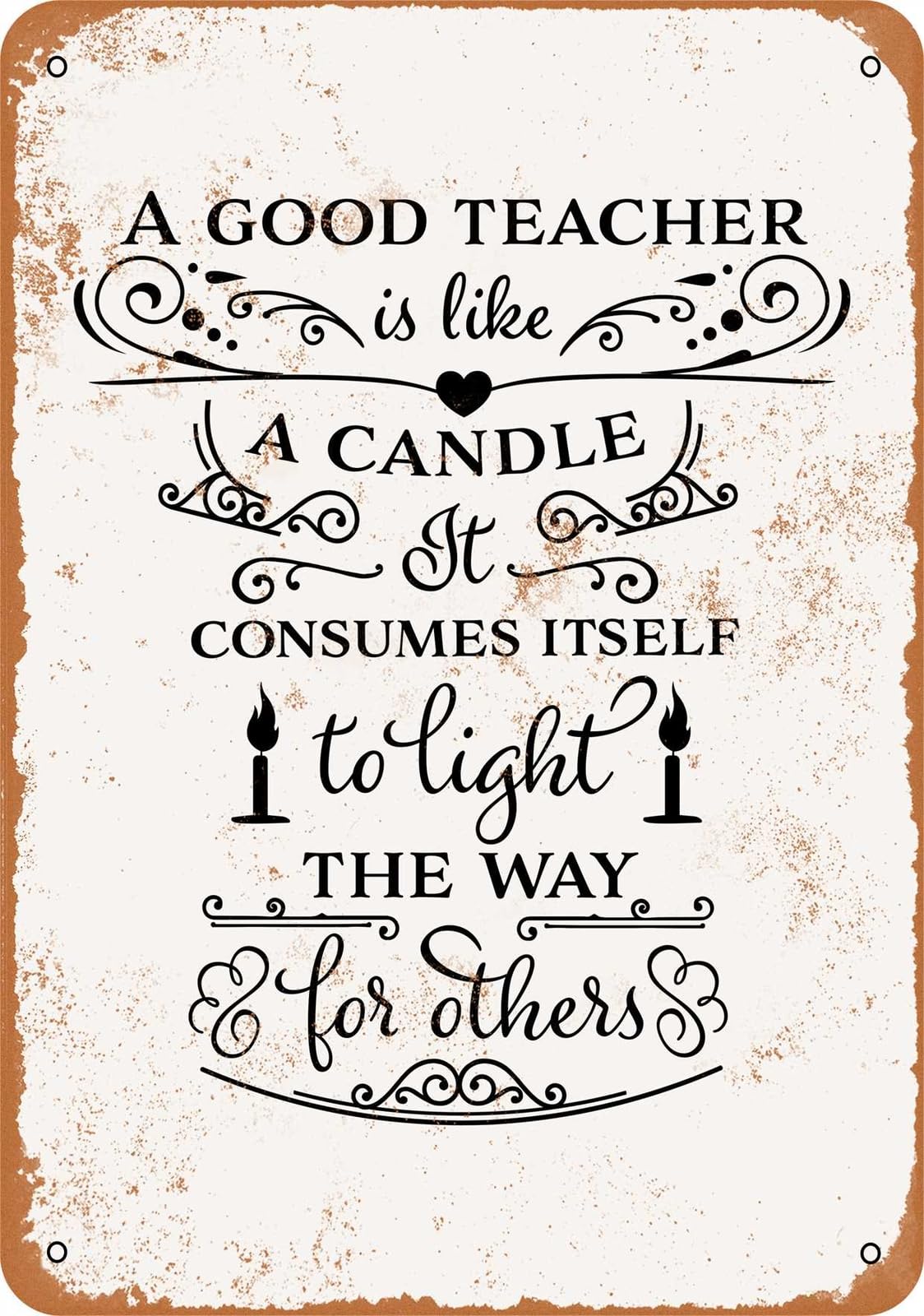 Miaomansenstore Metal Sign - A Good Teacher Lights The Way For Others - Vintage Look Home Decor