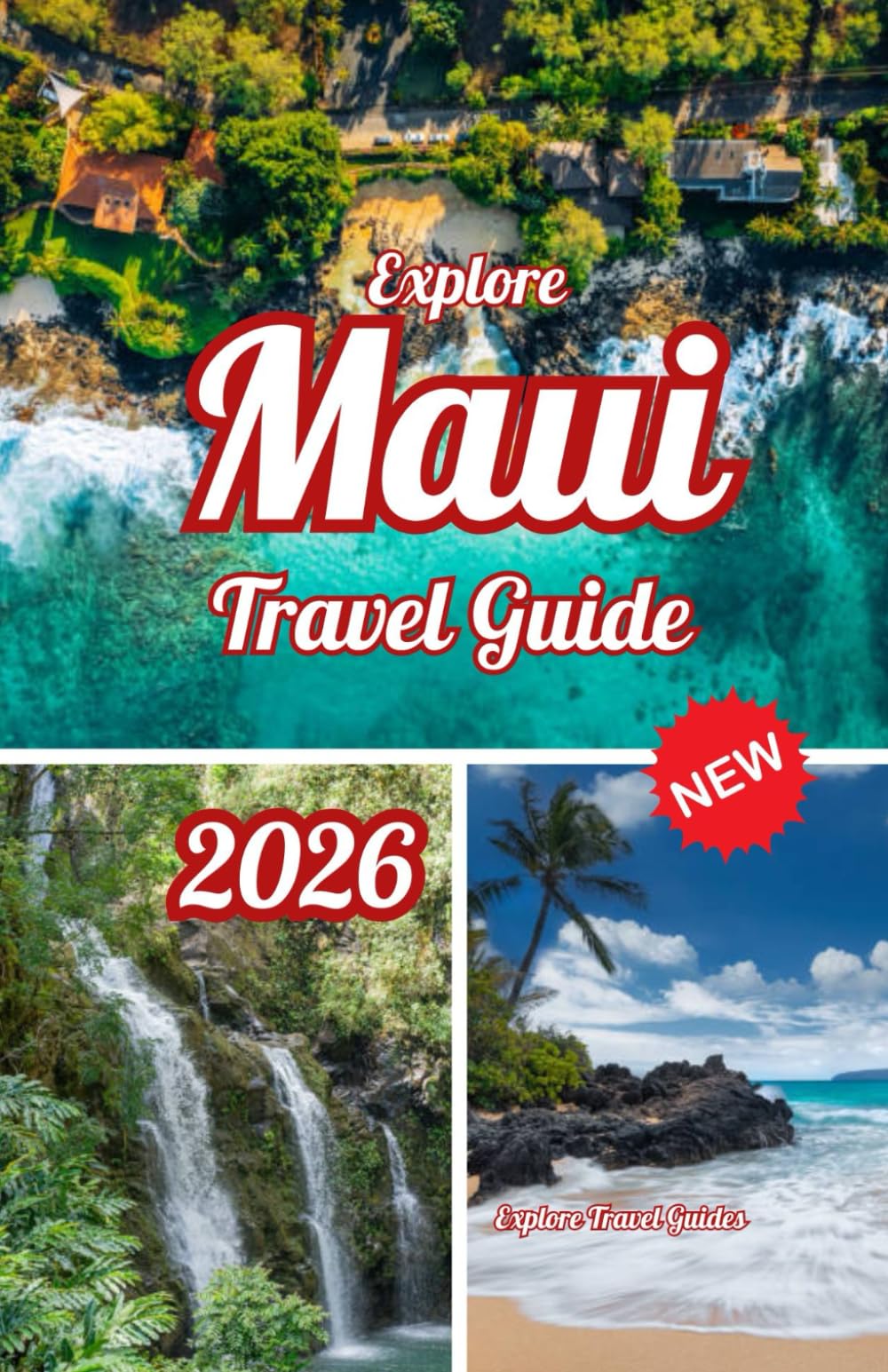 Explore Maui Travel Guide 2026 (Explore the Latest, Fully Updated 2026 Travel Guides)