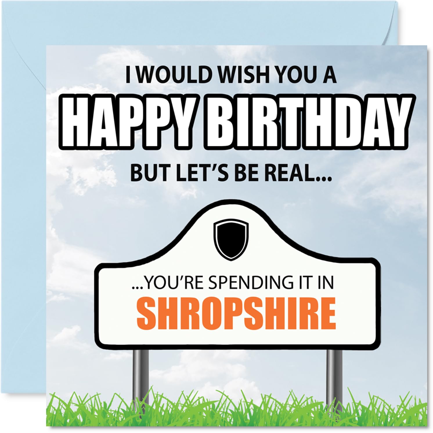 Funny Shropshire Birthday Card for Men Women - Spending the day in Shropshire - Happy Birthday Card for Sister Granddaughter Niece Goddaughter, 145mm Bday Greeting Cards