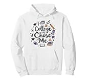 Colleges for Women: College Life Chose Me Fun Quote Pullover Hoodie, Adult Unisex, White, Large