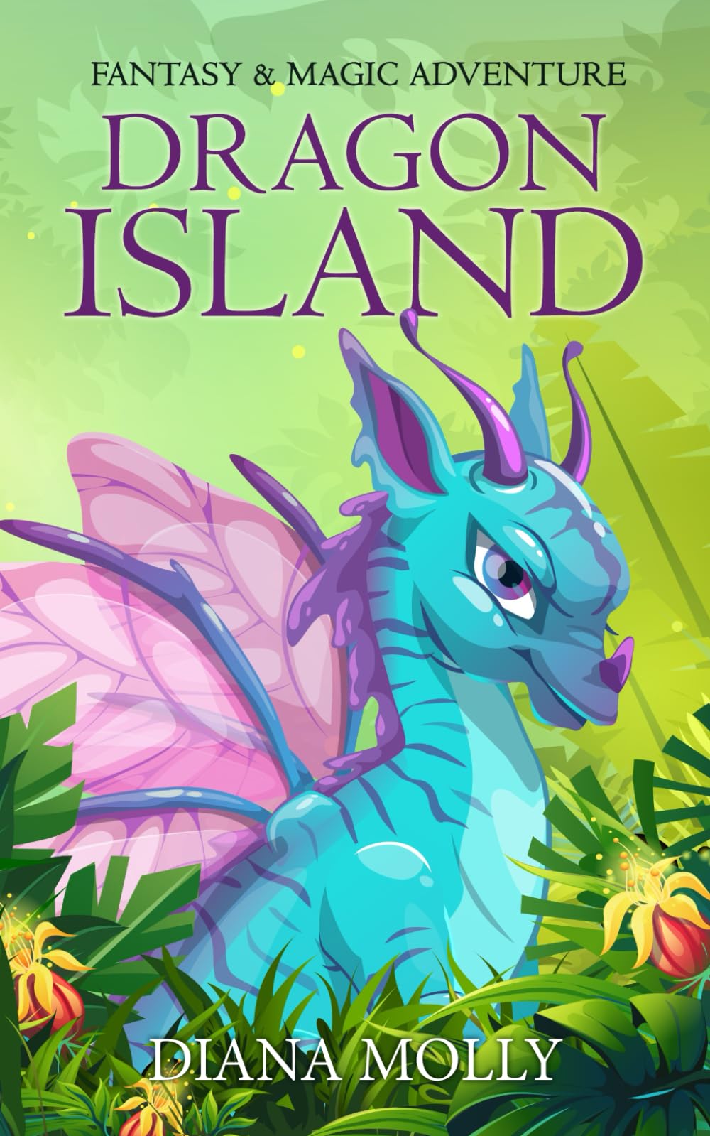 Book for girls : The Dragon Island: Mysterious egg (Girl and Dragon, Friendship, Fantasy Adventure, Book for girls 8-12)
