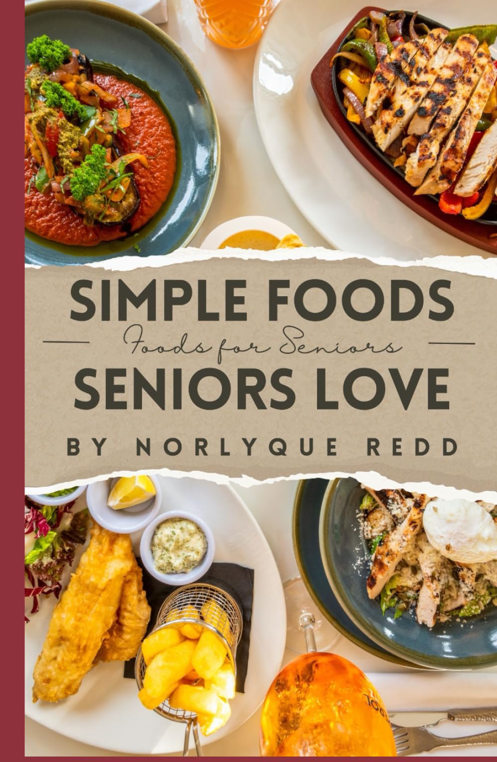 Simple Foods Seniors Love: Foods for Seniors