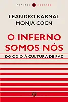 O inferno somos nós: Do ódio à cultura de paz