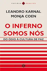 O inferno somos nós: Do ódio à cultura de paz