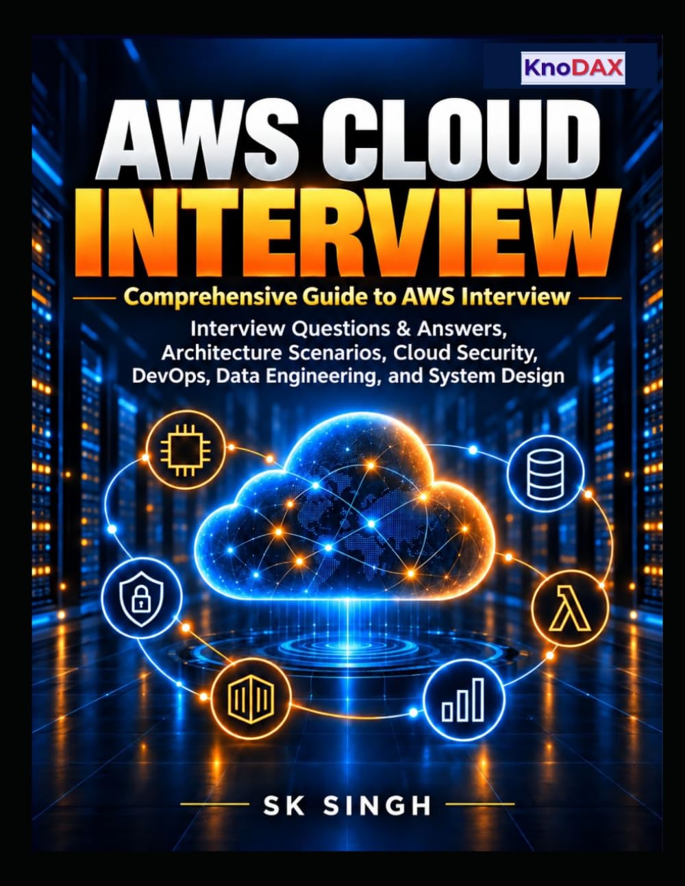 AWS Cloud Interview: Interview Questions & Answers, Architecture Scenarios, Cloud Security, DevOps, Data Engineering, and System Design