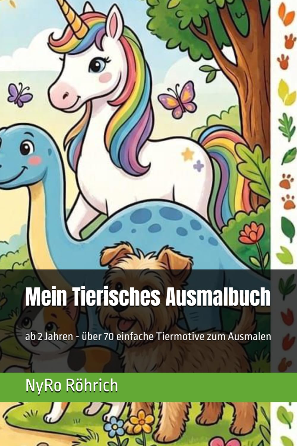 Mein Tierisches Ausmalbuch: ab 2 Jahren - über 70 einfache Tiermotive zum Ausmalen