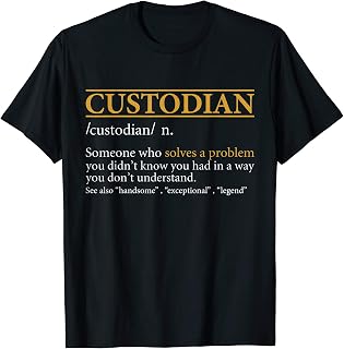 Mens Funny CUSTODIAN definition Birthday or Christmas Gift T-Shirt