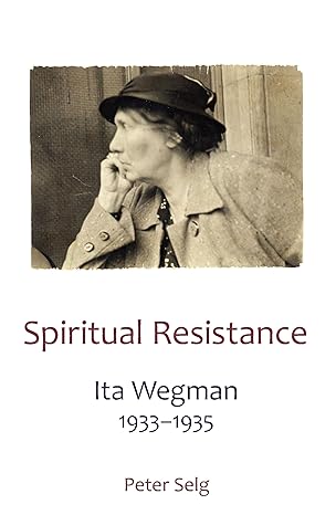 Spiritual Resistance: Ita Wegman, 1933-1935-Wow! eBook