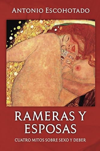 RAMERAS Y ESPOSAS:: Cuatro mitos sobre sexo y deber