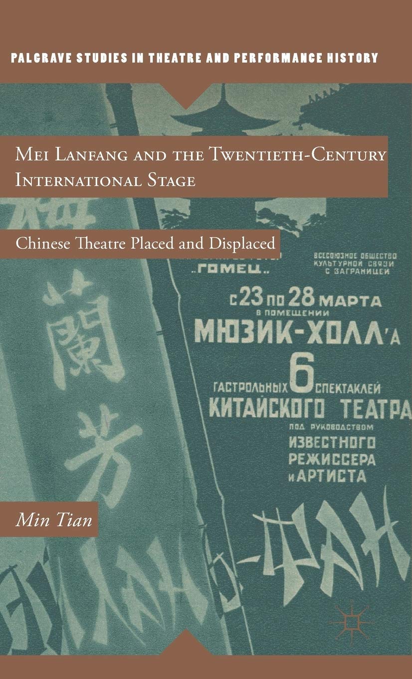 Mei Lanfang & Chinese Theatre livre sur l'histoire du théâtre chinois au XXe siècle