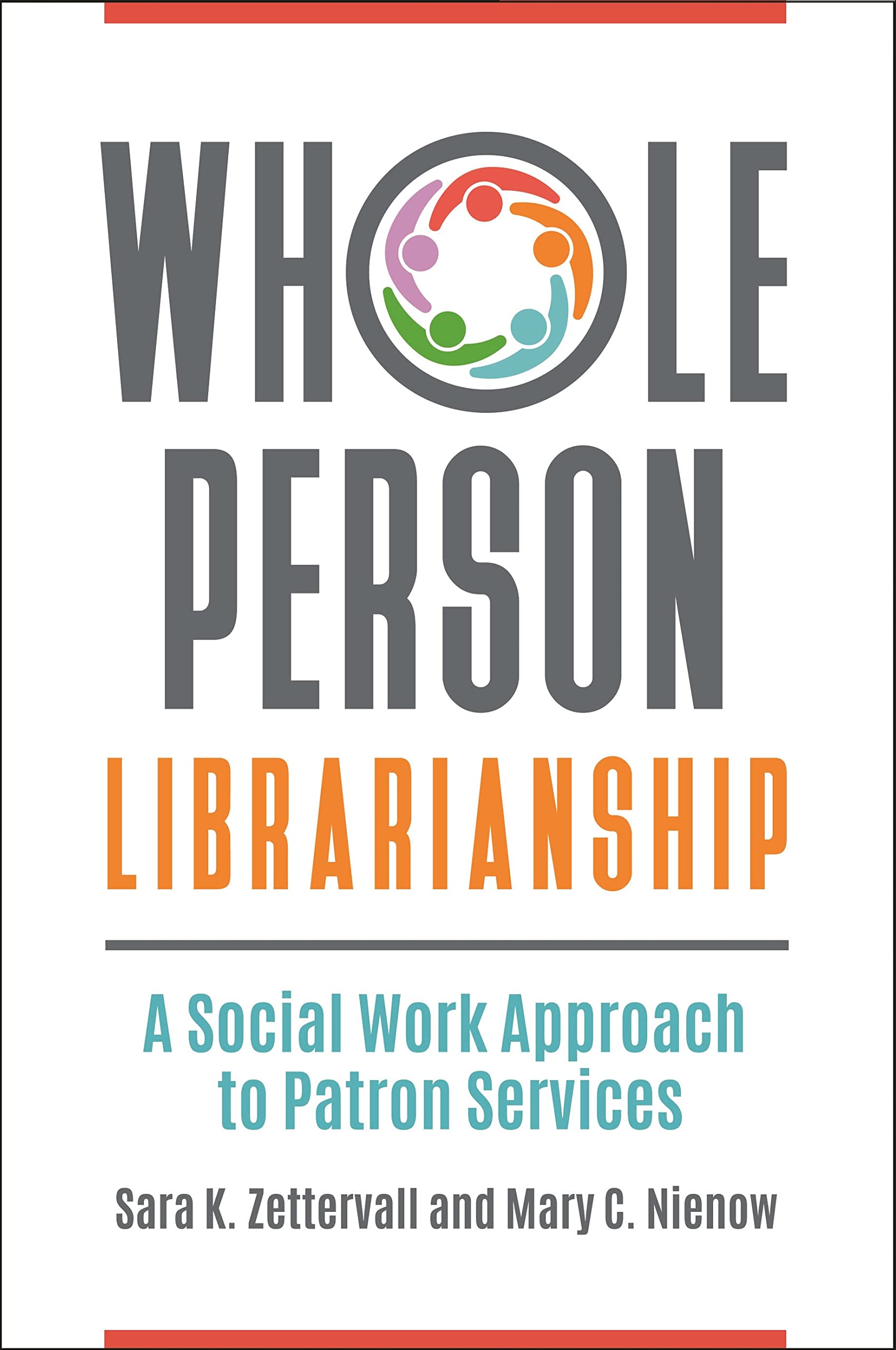 Buy Whole Person Librarianship: A Social Work Approach to Patron Services — BookShops.in