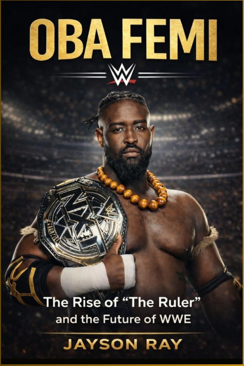 Oba Femi: The Rise of “The Ruler” and the Future of WWE