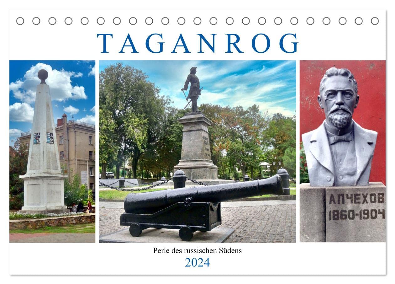 Taganrog - Perle des russischen Südens (Tischkalender 2024 DIN A5 quer), CALVENDO Monatskalender: Sehenswürdigkeiten der Stadt Taganrog