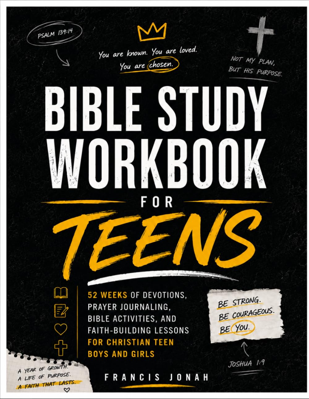 Bible Study Workbook for Teens: 52 Weeks of Devotions, Prayer Journaling, Bible Activities with Games, and Faith-Building Lessons for Christian Teen Boys and Girls