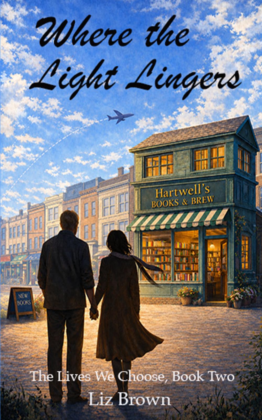 Where the Light Lingers: The Lives We Choose, Book Two: 2