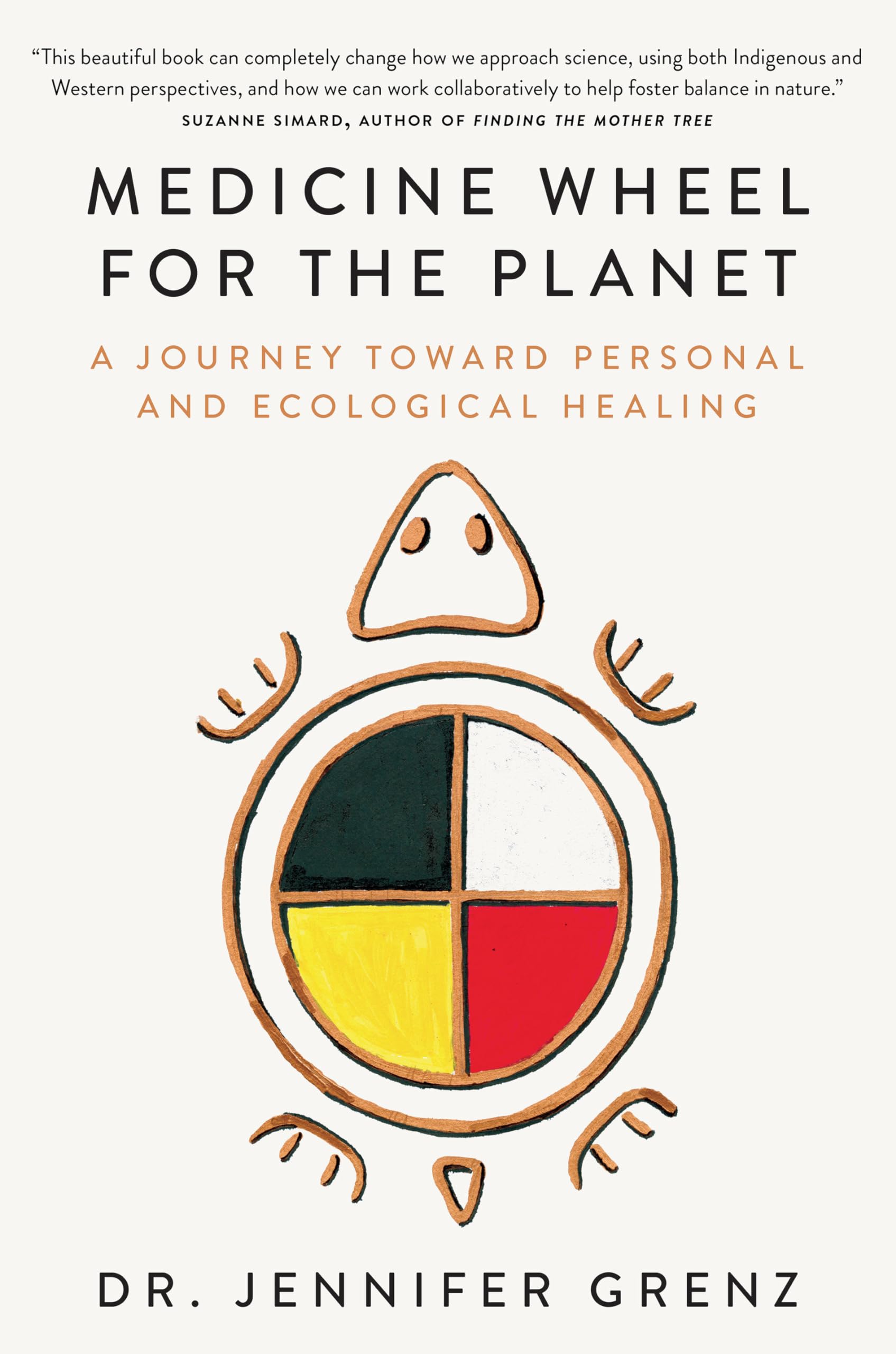 Medicine Wheel for the Planet: A Journey toward Personal and