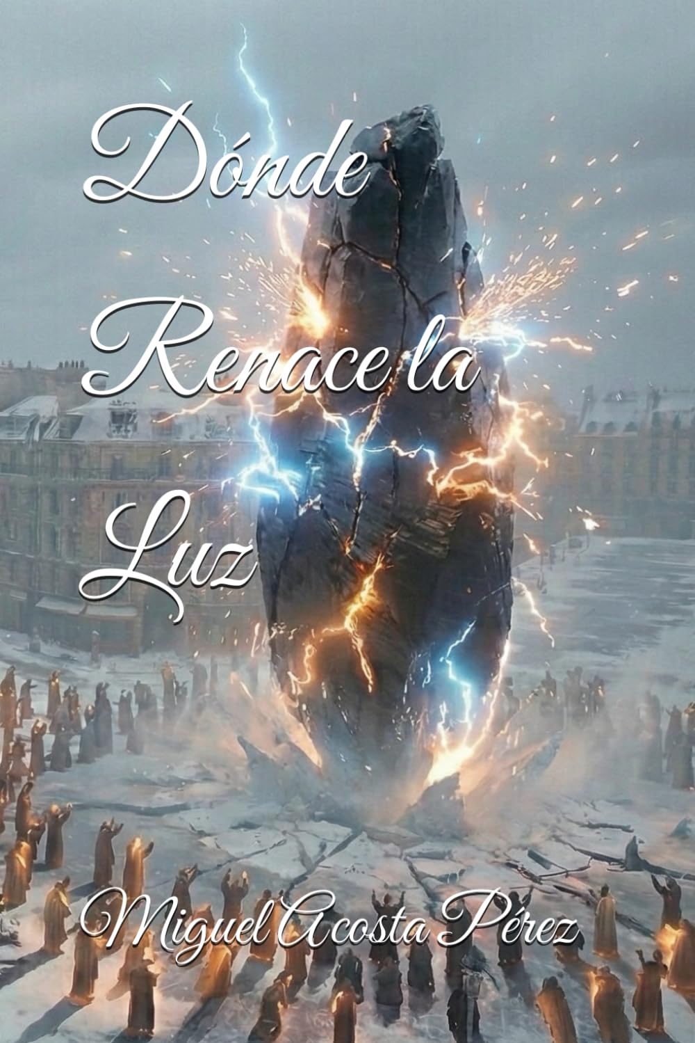 Dónde Renace la Luz: 3 (CERO ABSOLUTO)