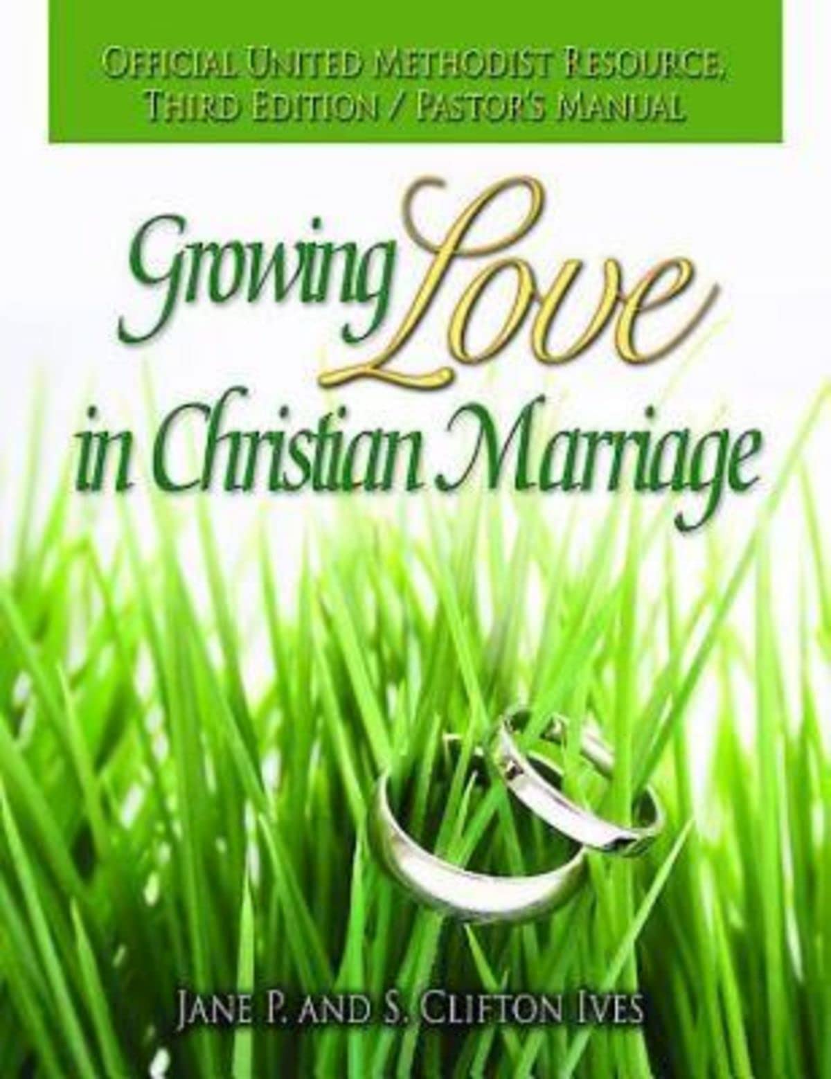 Growing Love in Christian Marriage Third Edition - Pastor's Manual: Pastor's Manual