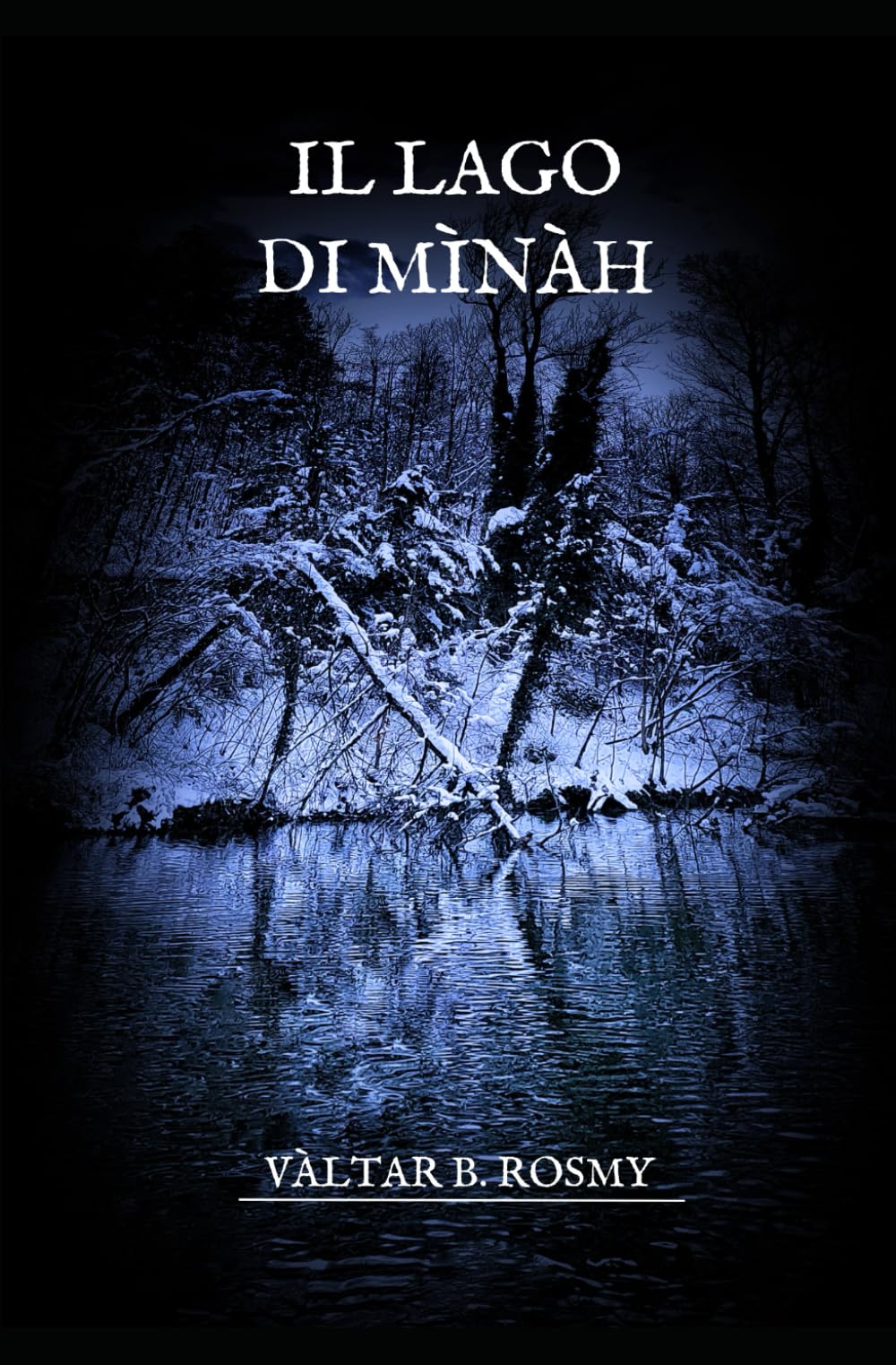 Il Lago di Mìnàh (Vàgari - Il Cammino Verso Casa)