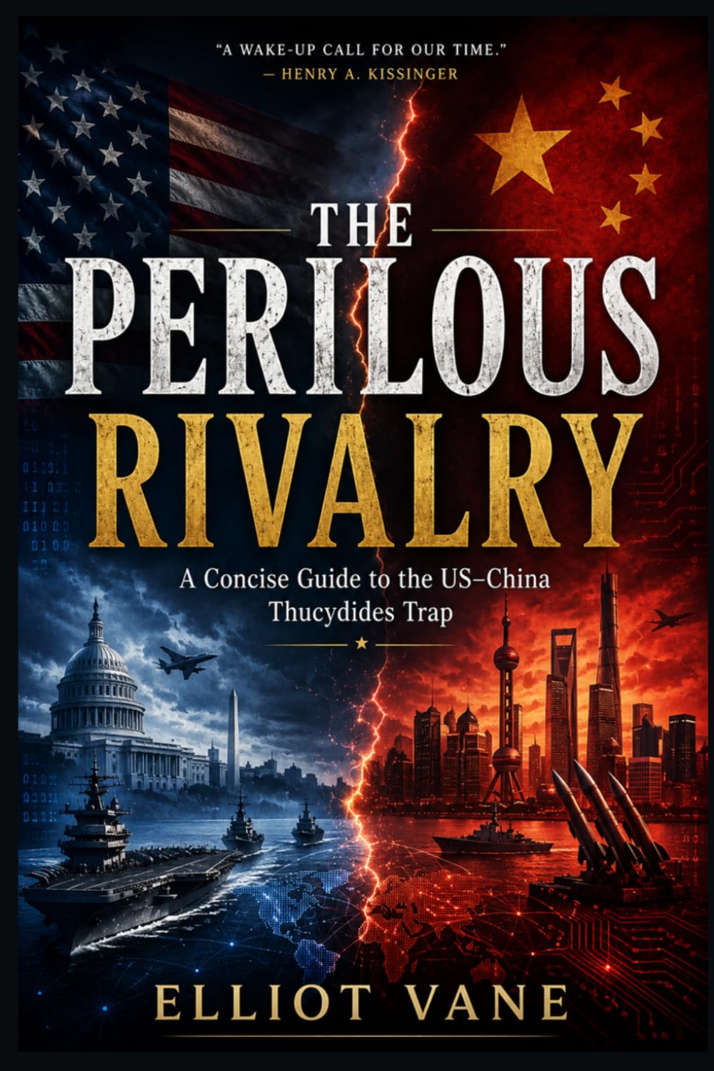 THE PERILOUS RIVALRY: A Concise Guide to the US–China Thucydides Trap